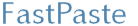 FastPaste